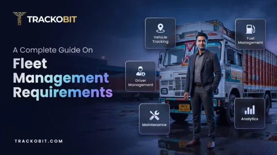 Fleet Management Requirements:  The Complete 2026 Guide