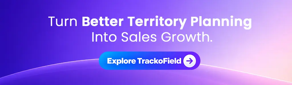 Turn Better Territory Planning Into Sales Growth. Explore TrackoField