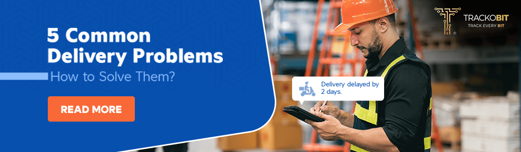 5 Common Delivery Problems – Pro Tips to Solve Them