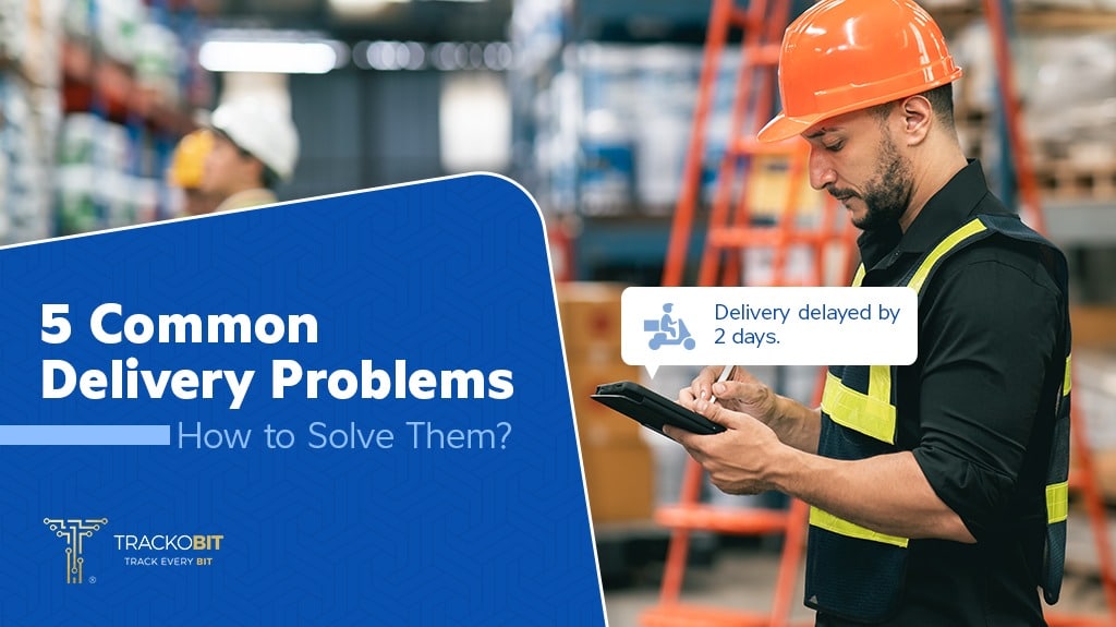 5 Common Delivery problems