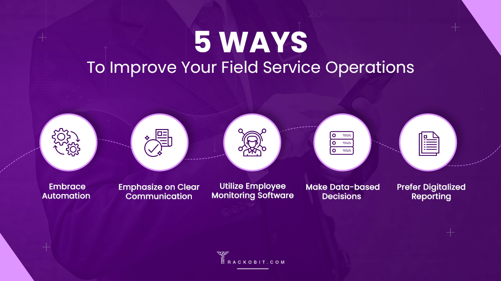 5 Ways To Improve Your Field Service Operations