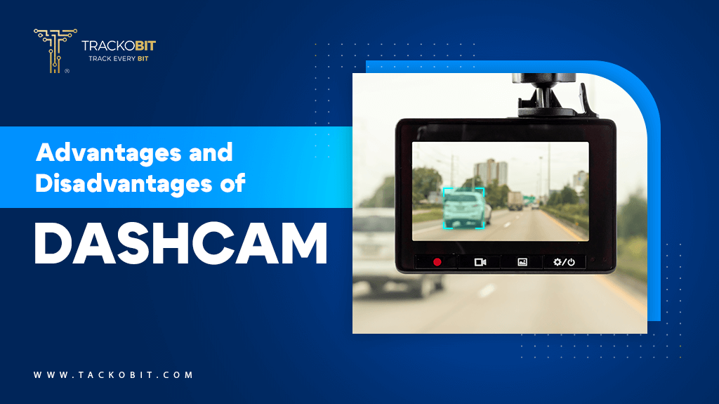 Advantages and Disadvantages of Dashcams