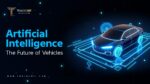 How AI Is Powering the Future of the Automotive Industry