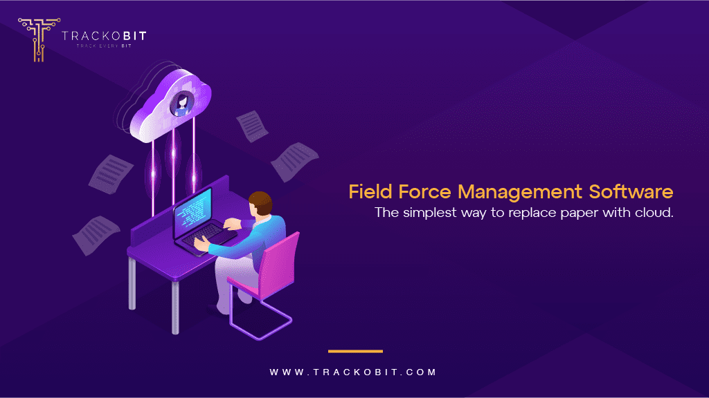 How and Why You Should Use Field Force Management Software to Go Paperless