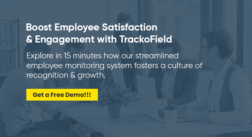 Boost Employee Satisfaction & Engagement with TrackoField