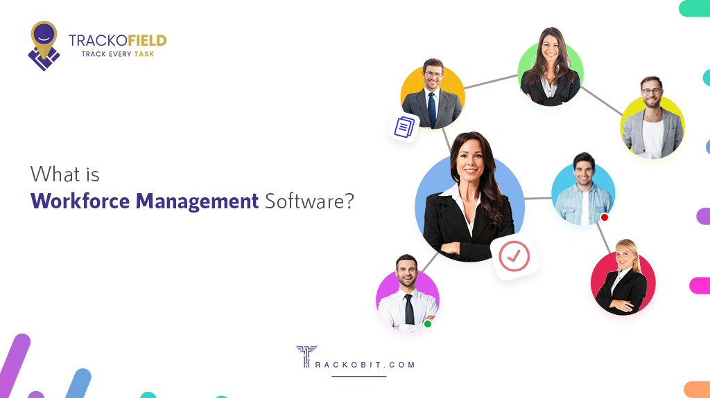 What is Workforce Management Software