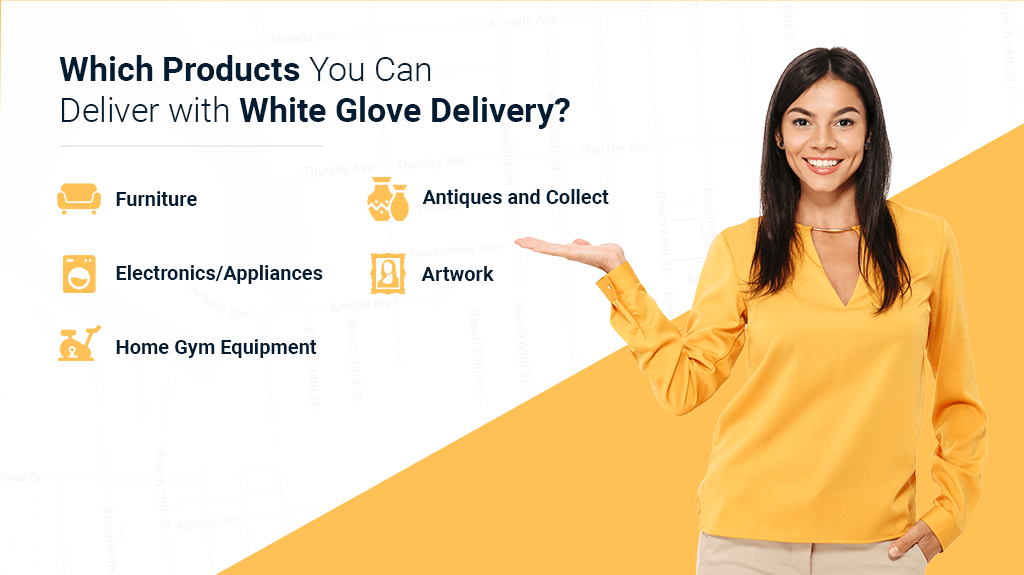 Deliver with White Glove Delivery