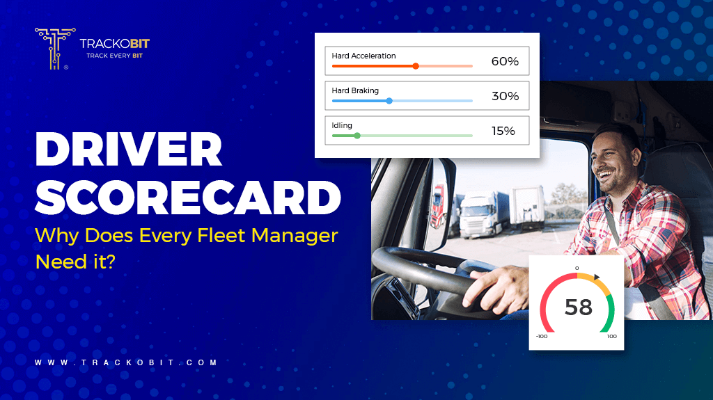 Driver Scorecard Why Does Every Fleet Manager Need it
