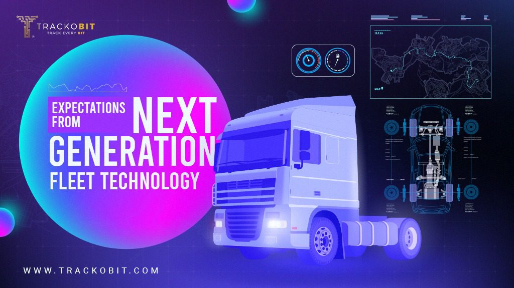 Expectations From Next Generation Fleet Technology