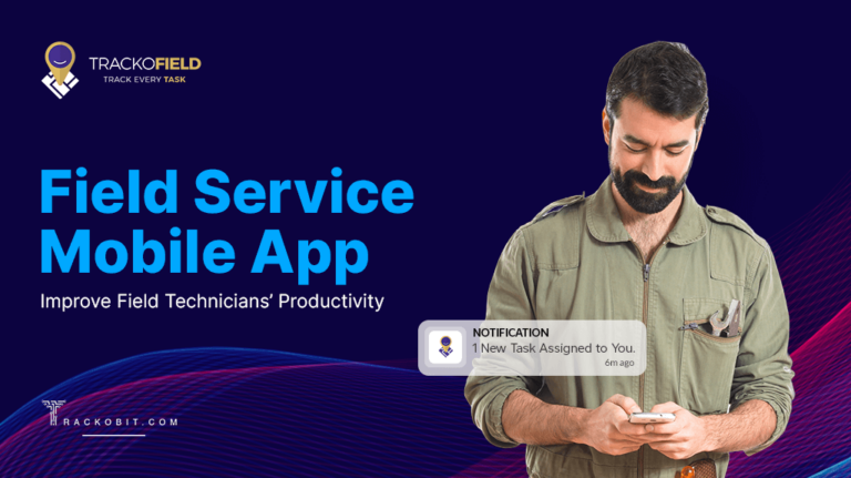 Field Service Mobile App for Field Technicians