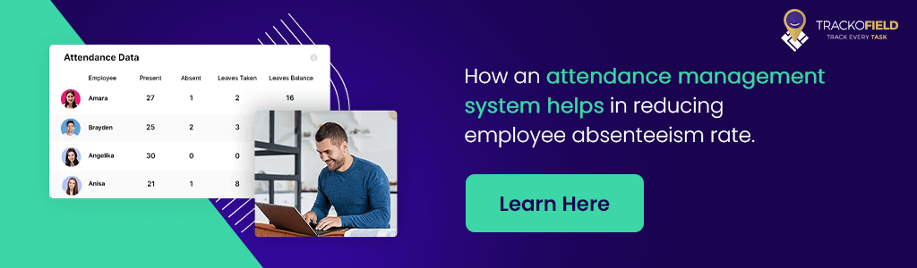 How an Attendance Management System help in reducing employee absenteeism rate