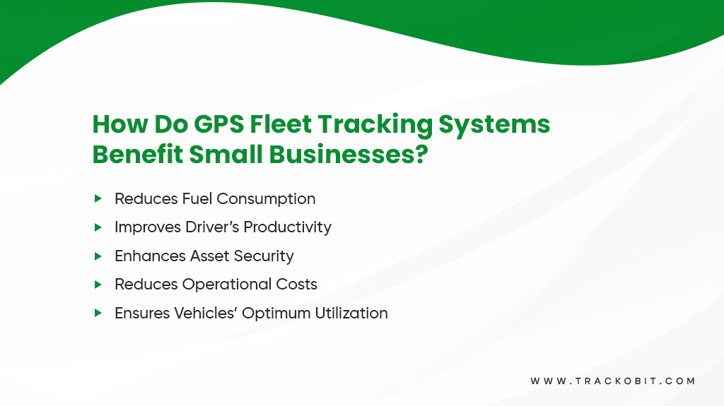 How do GPS Fleet Tracking Systems Benefit Small Businesses
