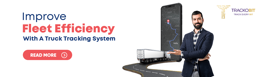 Improve Fleet Efficiency With Truck Tracking System