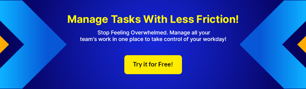 Manage Tasks With Less Friction!