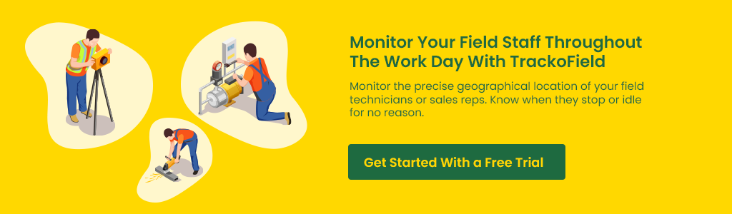 Monitor Your Field Staff Throughout The Work Day