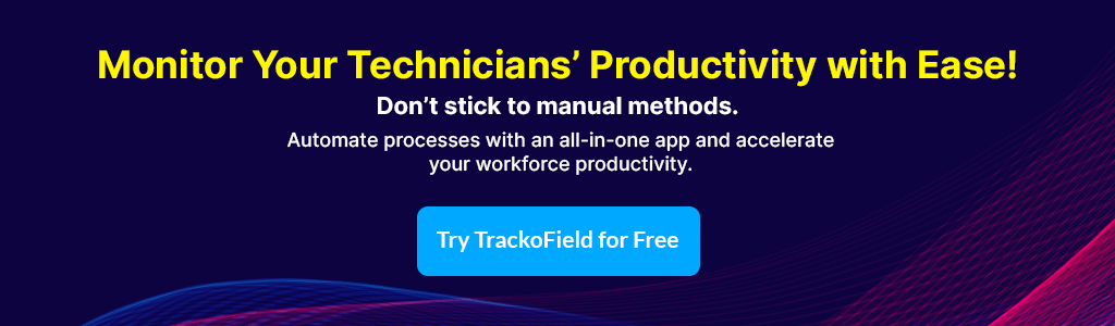 Monitor Your Technicians’ Productivity with Ease!