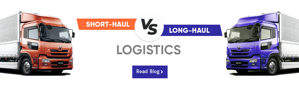 Short-haul Logistics vs Long-haul Logistics