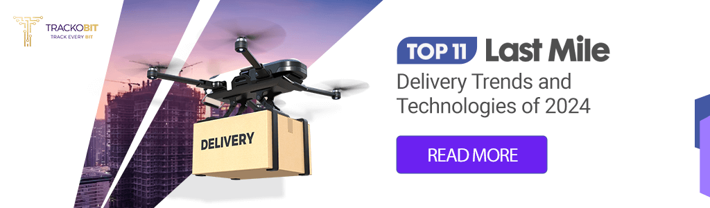 Top 11 Last Mile Delivery Trends and Technologies of 2024