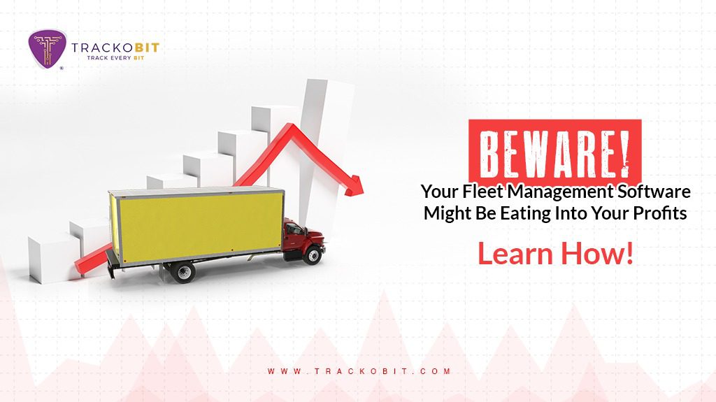 5 Ways in Which Your Fleet Management Software is Harming Business Profits
