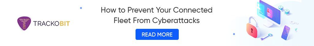 How to Prevent Your Connected Fleet From Cyber Attacks