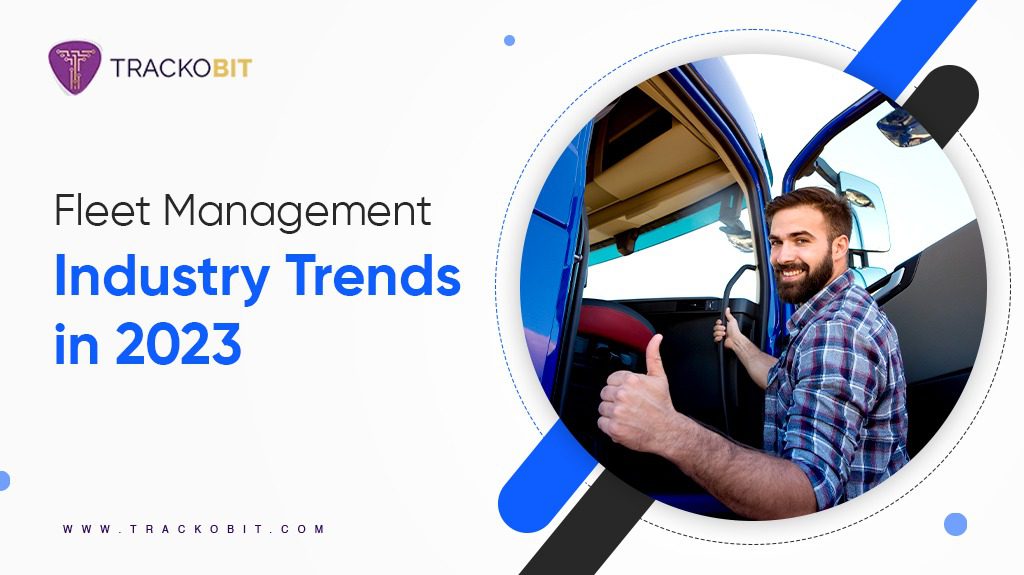 Fleet Management Industry Trends in 2023