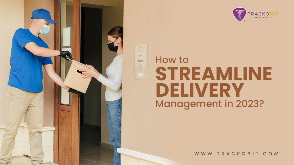 How to Streamline Delivery Management in 2023