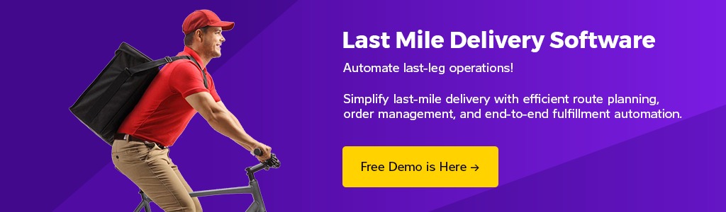 Last Mile Delivery Software