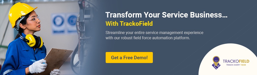 Transform Your Service Business… With TrackoField