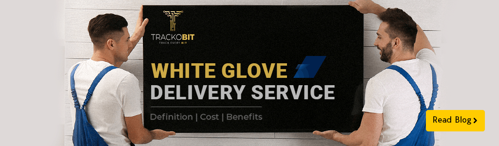 White Glove Delivery Service Definition cost benefits