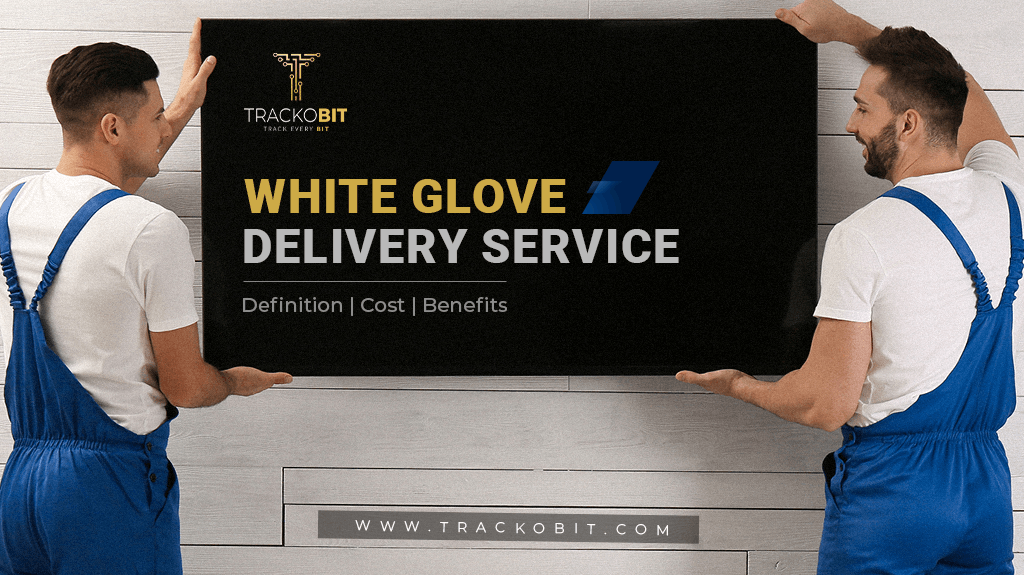 White Glove Delivery Service