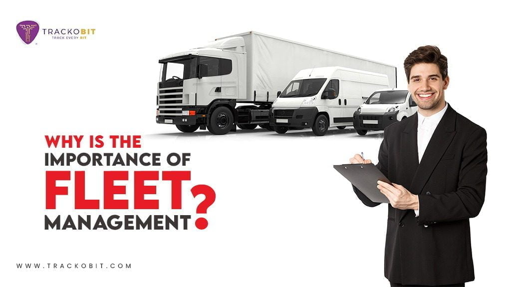 Why Is Fleet Management Important