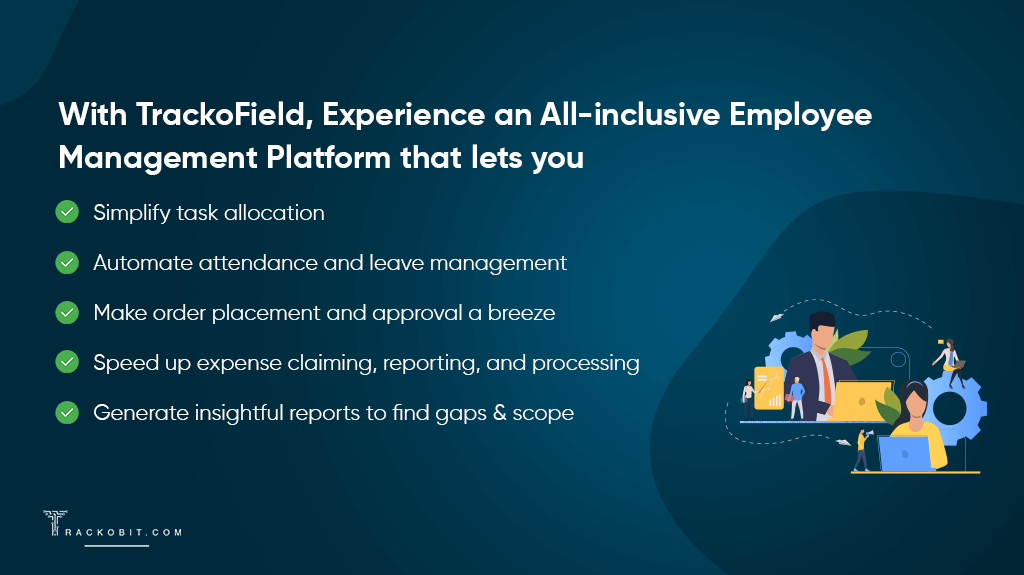 With TrackoField, Experience an All-inclusive Employee Management Platform