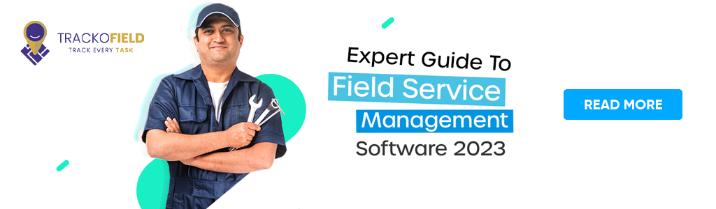 What is Field Service Management Software? Expert Guide 2023