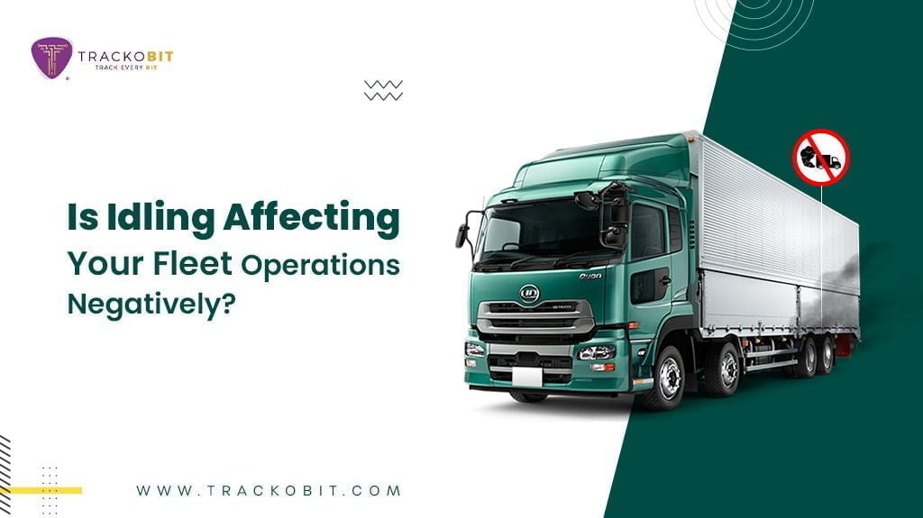 is idling affecting your fleet operations