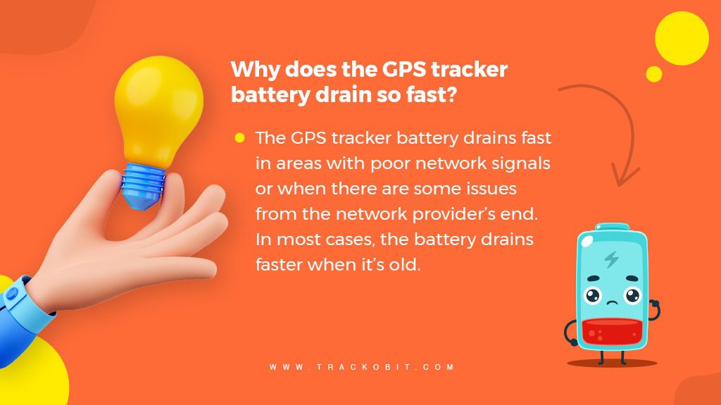 why do the gps tracker battery drain so fast